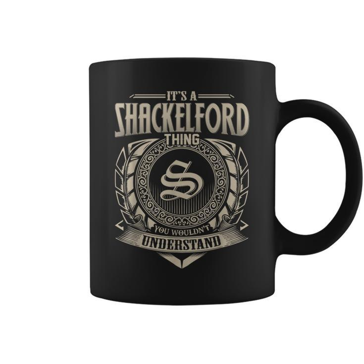 It's A Shackelford Thing You Wouldnt Understand Name Vintage Coffee Mug