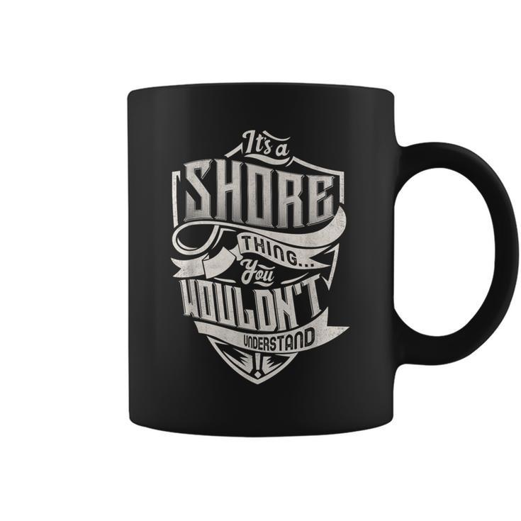 It's A Shore Thing You Wouldn't Understand Family Name Coffee Mug