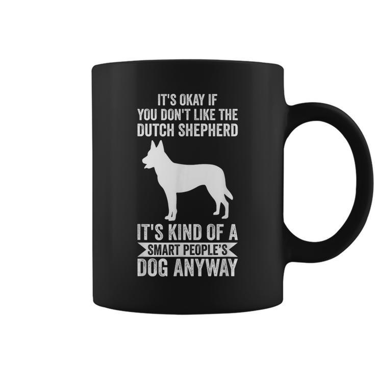 It's A Smart People's Dog Anyway Dutch Shepherd Coffee Mug