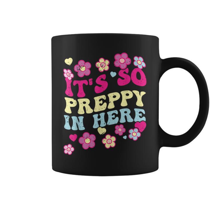 It's So Preppy In Here Preppy Meme Mom Girls Coffee Mug