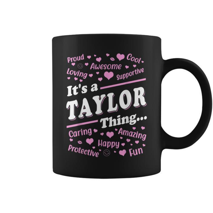 It's A Taylor Thing Proud Family Surname Taylor Coffee Mug