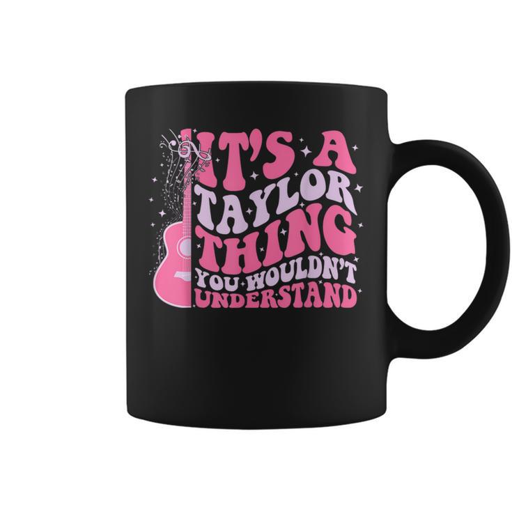 It's A Taylor Thing You Wouldn't Understand Retro Groovy Coffee Mug