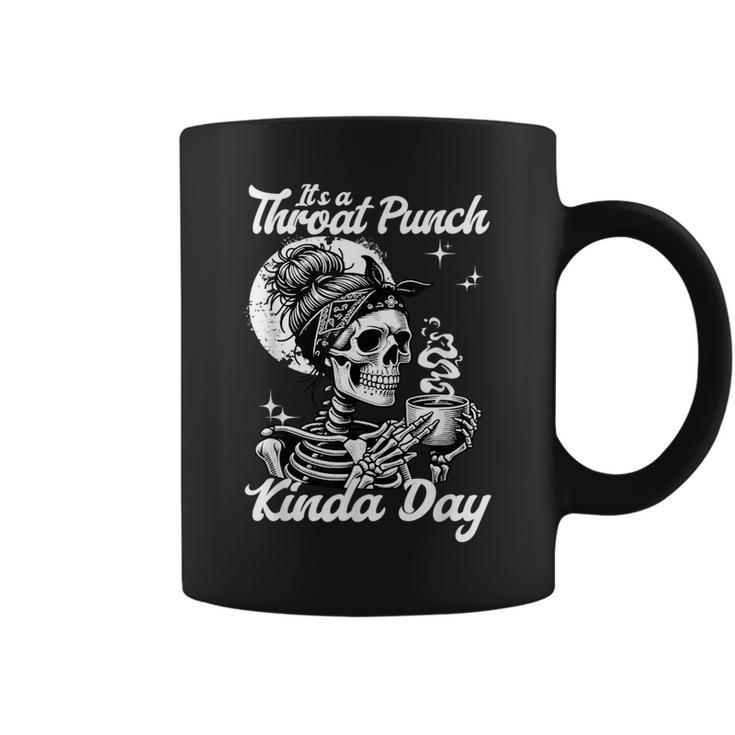 It's A Throat Punch Kind Of Day Sarcastic Skeleton Women's Coffee Mug