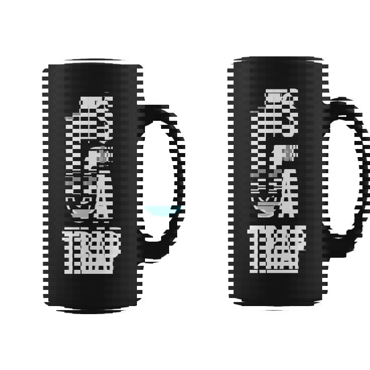 It's A Trap Plumber Plumbing Handyman Pipe Fitter Coffee Mug
