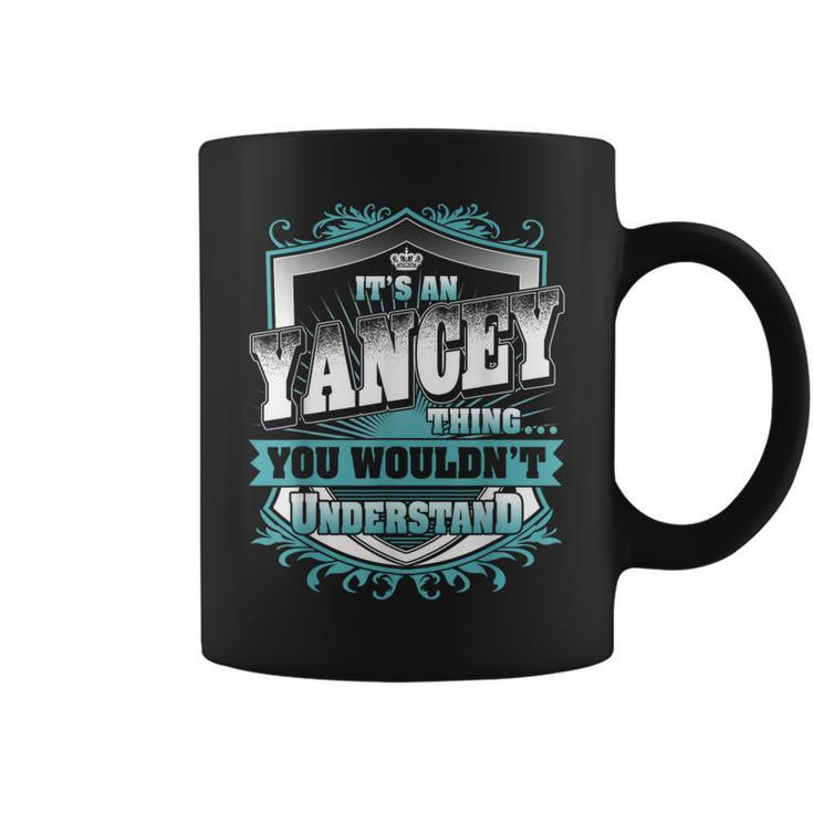 It's An Yancey Thing You Wouldn't Understand Name Vintage Coffee Mug