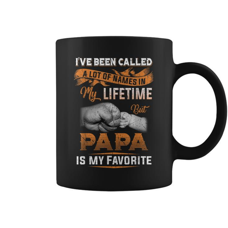 I've Been Called Alot Of Names But Papa Is My Favorite Coffee Mug