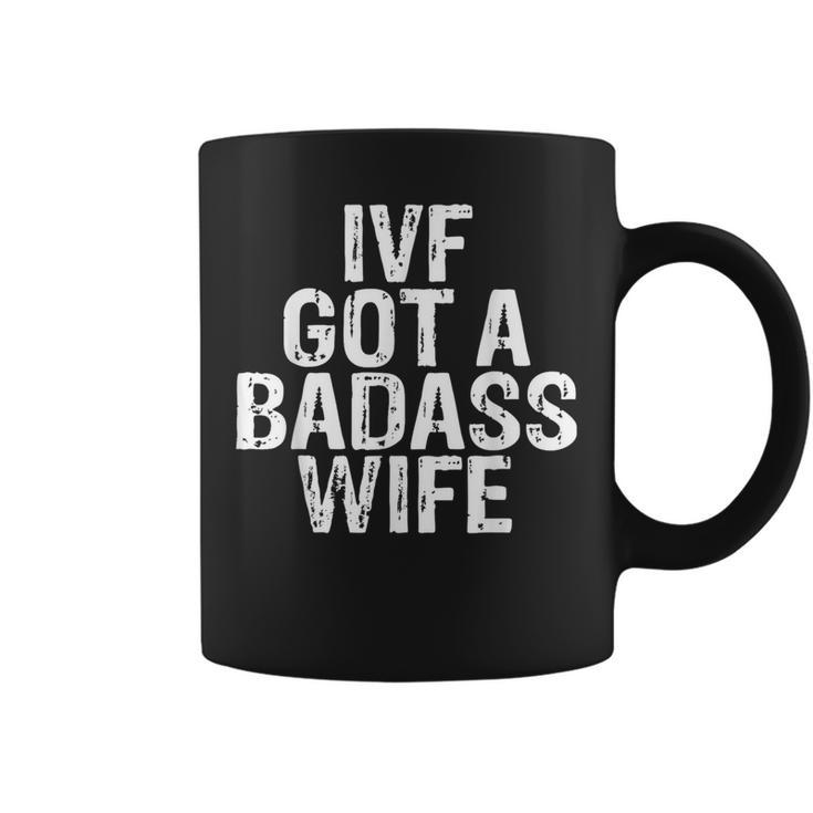 Ivf Got A Badass Wife Ivf Transfer Day Infertility Men's Coffee Mug