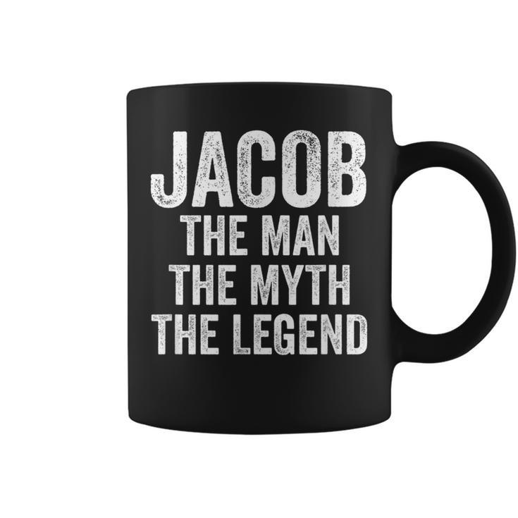 Jacob The Man The Myth The Legend First Name Jacob Coffee Mug