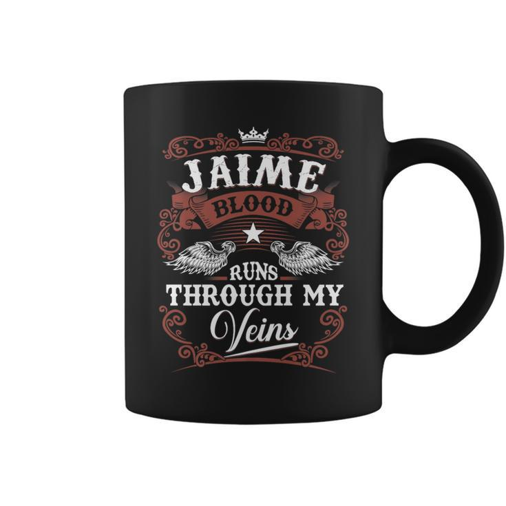 Jaime Blood Runs Through My Veins Vintage Family Name Coffee Mug
