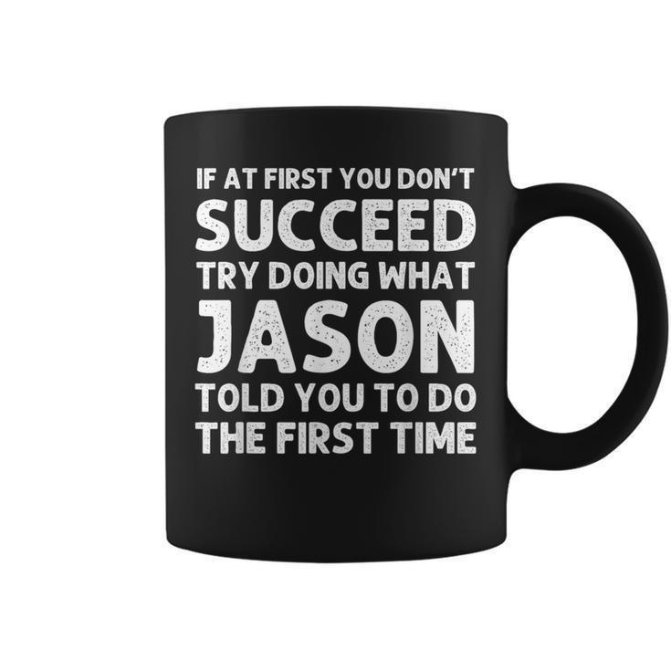Jason Name Personalized Birthday Christmas Joke Coffee Mug