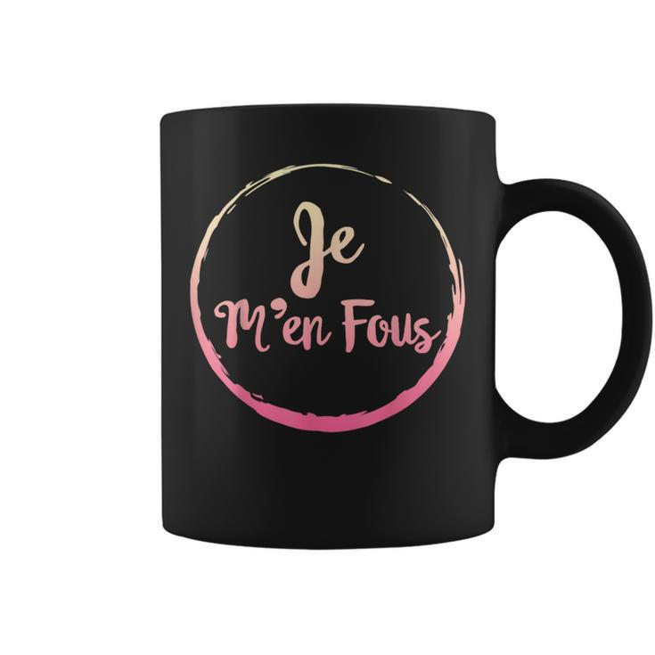 Je M'en Fous French Quotes Saying French Teacher Student Coffee Mug