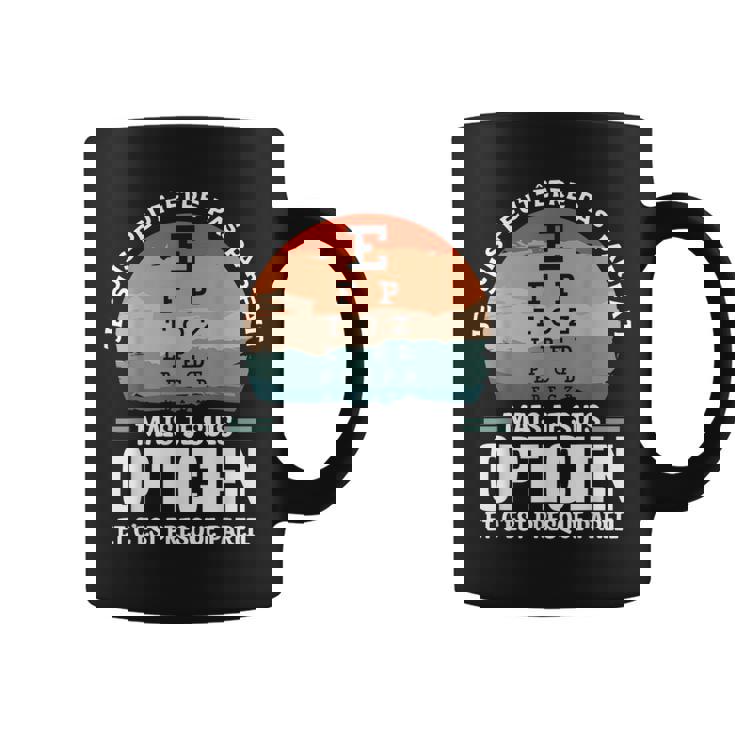 Je Suis Peut-Être Pas Parfait Mais Je Suis Opticien Tasse