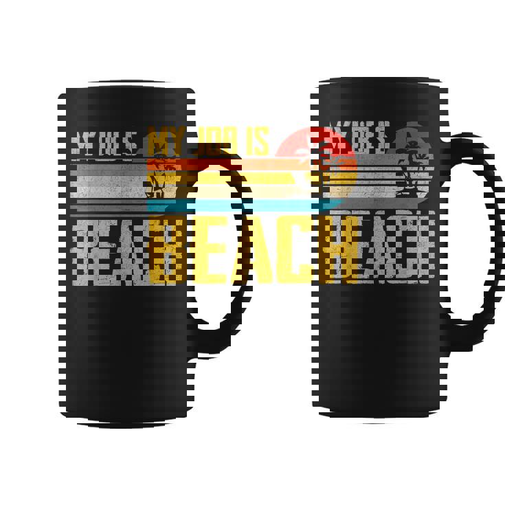 My Job Is Beach Retro Summer Vacation Beach Coffee Mug