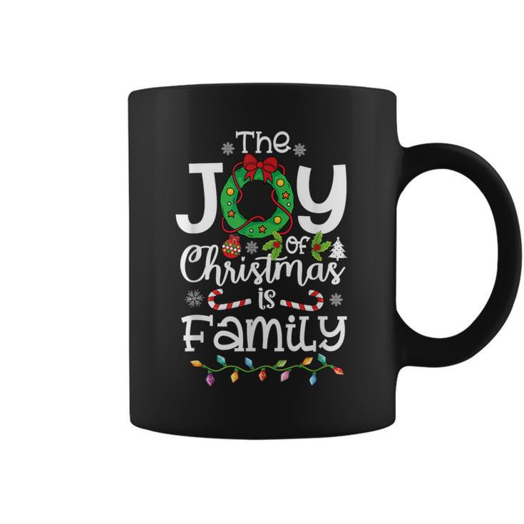 The Joy Of Christmas Is Family Xmas Family Women Coffee Mug