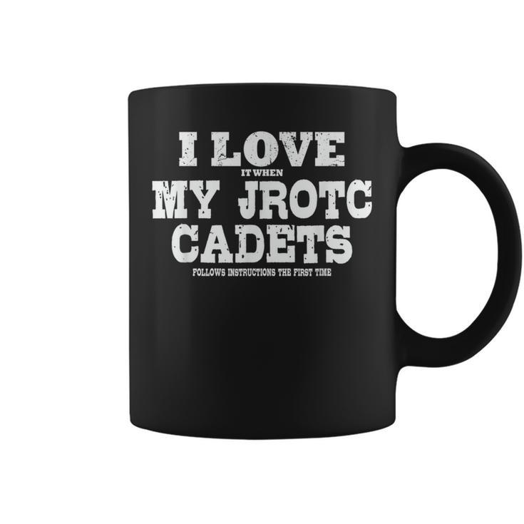 Jrotc Instructor I Love It When My Jrotc Cadets Follow Coffee Mug