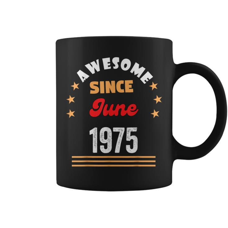 June 1975 Birthday Awesome Since 1975 June Vintage Coffee Mug