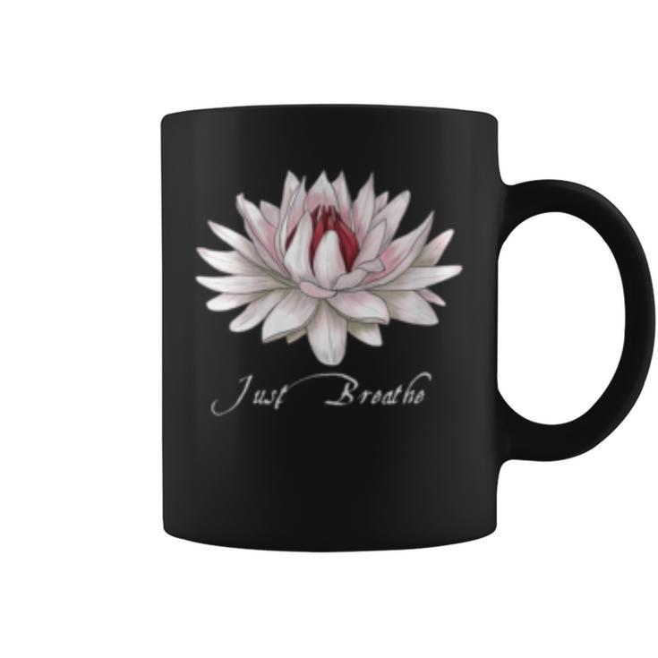 Just Breathe Lotus White Water Lily For Yoga Fitness Coffee Mug