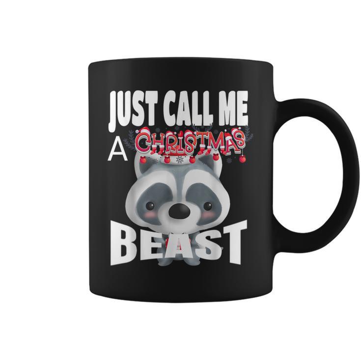 Just Call A Christmas Beast With Cute Little Raccoon Coffee Mug