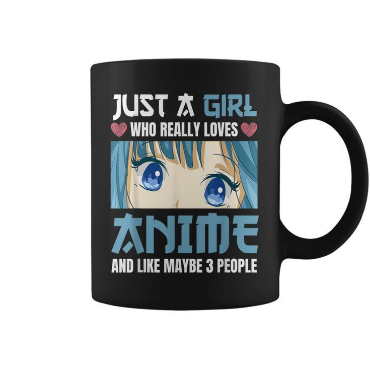 Just A Girl Who Really Loves Anime And Like Maybe 3 People Coffee Mug