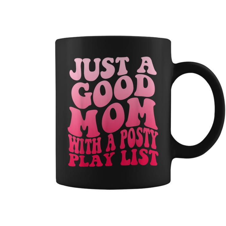Just A Good Mom With A Posty Play List Groovy Saying Coffee Mug