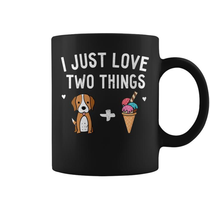 I Just Love Two Things Beagle And Ice Cream Dog Lover Owner Coffee Mug
