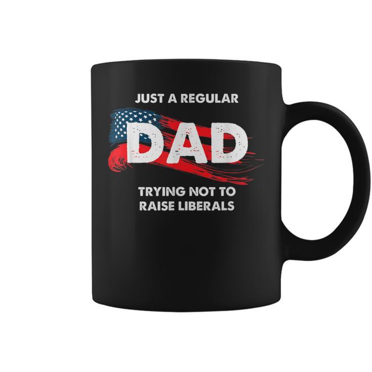 Just A Regular Dad Trying Not To Raise Liberals America Flag Coffee Mug