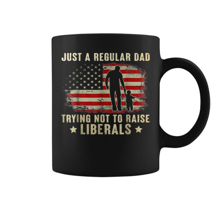 Just A Regular Dad Trying Not To Raise Liberals Father's Day Coffee Mug