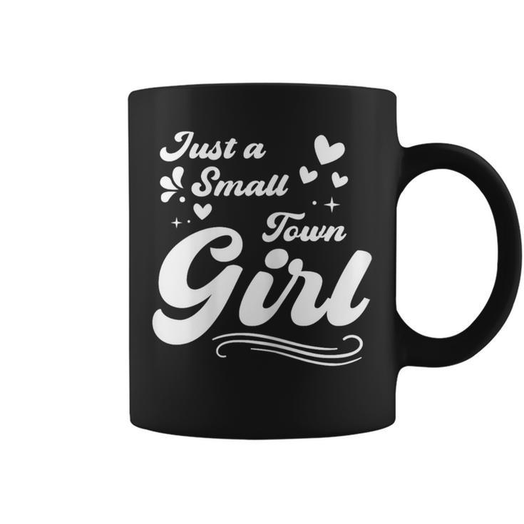 Just A Small Town Girl Village Little City Life Quite Town Coffee Mug