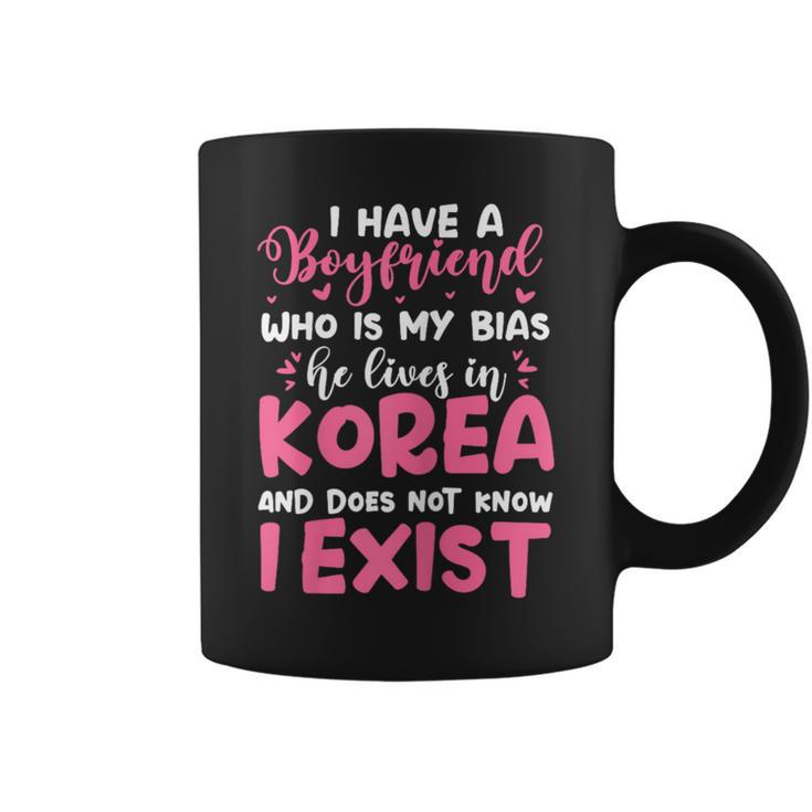 K-Pop I Have A Boyfriend Who Is My Bias He Lives In Korea Coffee Mug