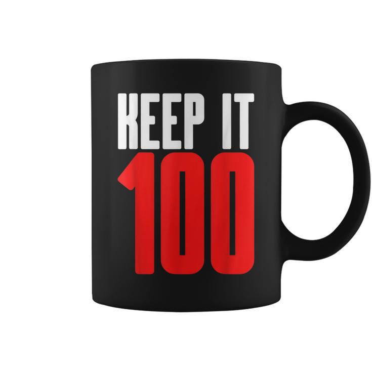 Keep It 100 Hip Trendy Authentic Truthful Honest Meme Coffee Mug