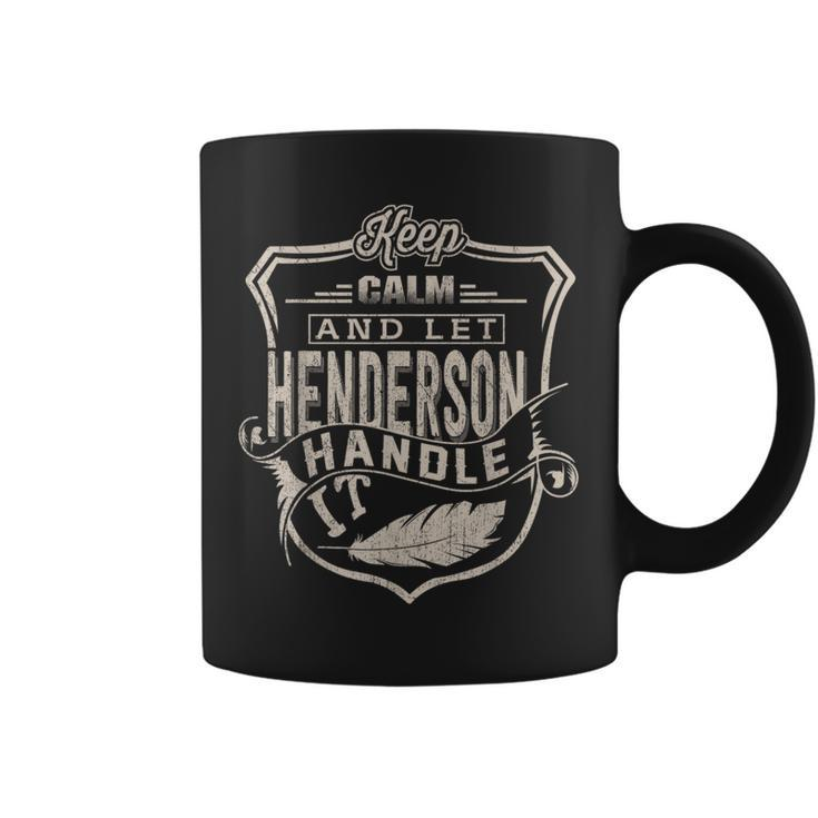 Keep Calm And Let Henderson Handle It Family Name Coffee Mug