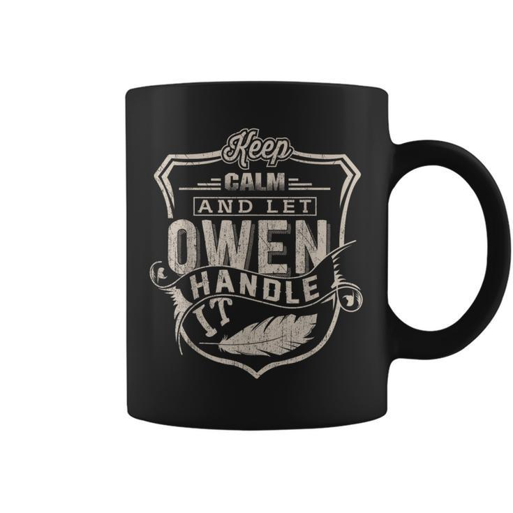 Keep Calm And Let Owen Handle It Family Name Vintage Coffee Mug