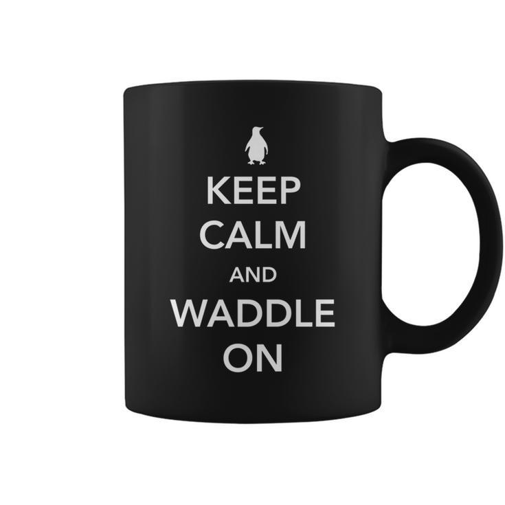 Keep Calm And Waddle On Penguin Coffee Mug