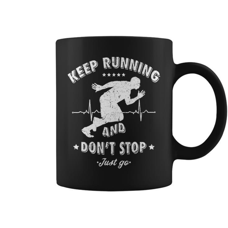 Keep Running And Dont Stop Coffee Mug