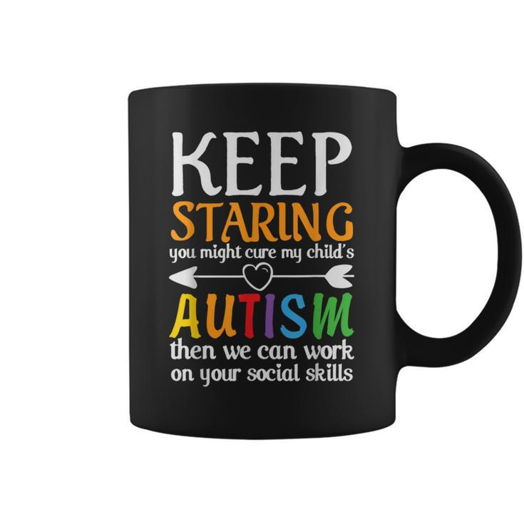 Keep Staring You Might Cure My Autism Child Coffee Mug