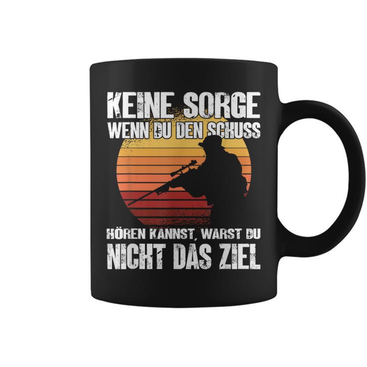 Keine Sorge Wenn Du Den Schuss Hören Kannst I Jäger Sniper Tassen