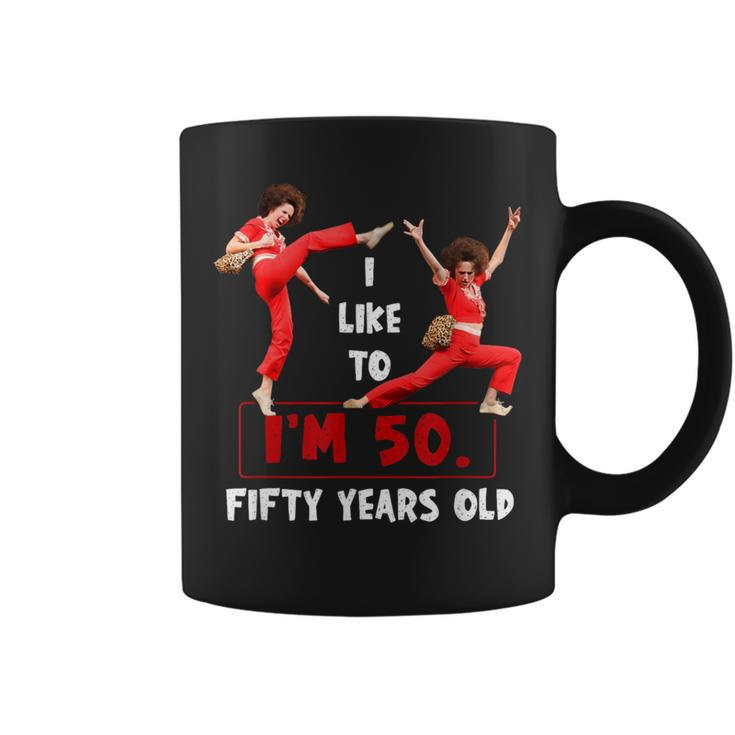 I Like To Kick Stretch And Kick I'm 50 Fifty Years Old Coffee Mug