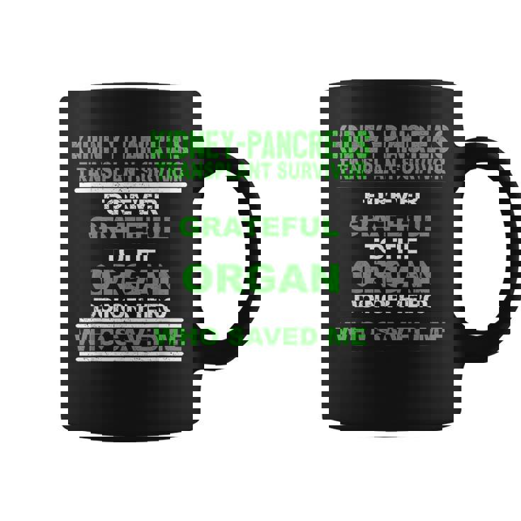 Kidney Pancreas Transplant Survivor Forever Grateful Coffee Mug