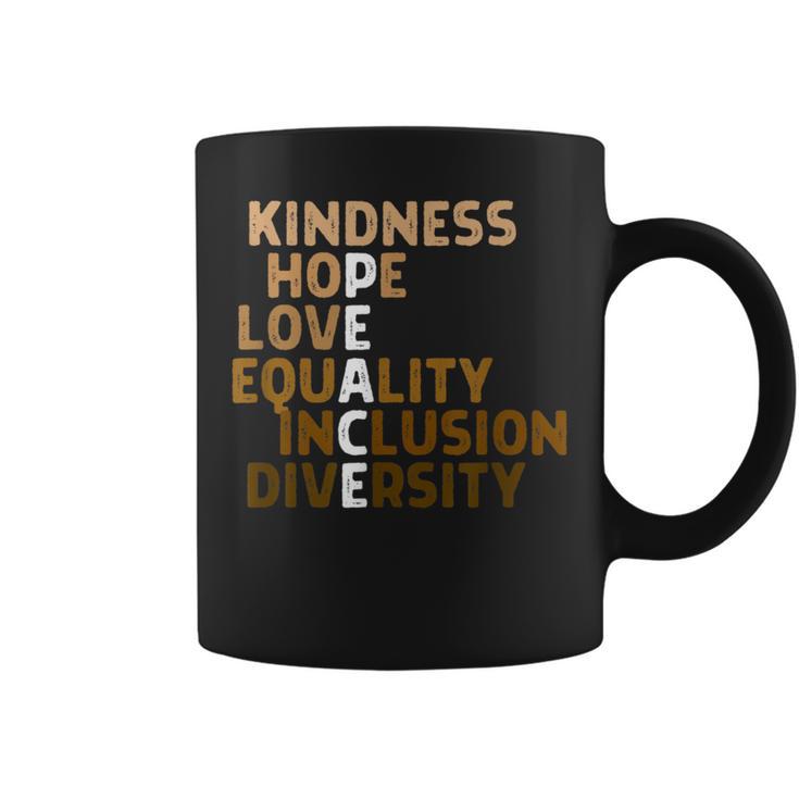 Kindness Peace Equality Inclusion Diversity Melanin Blm Coffee Mug