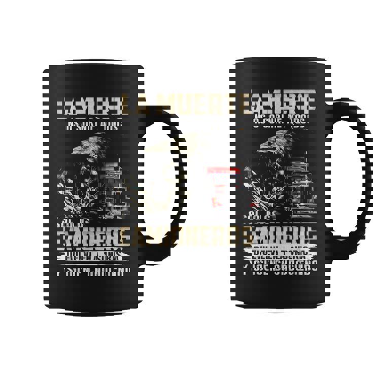 La Muerte Nos Sonríe A Todos Solo Los Camioneros Devuelven Taza de café