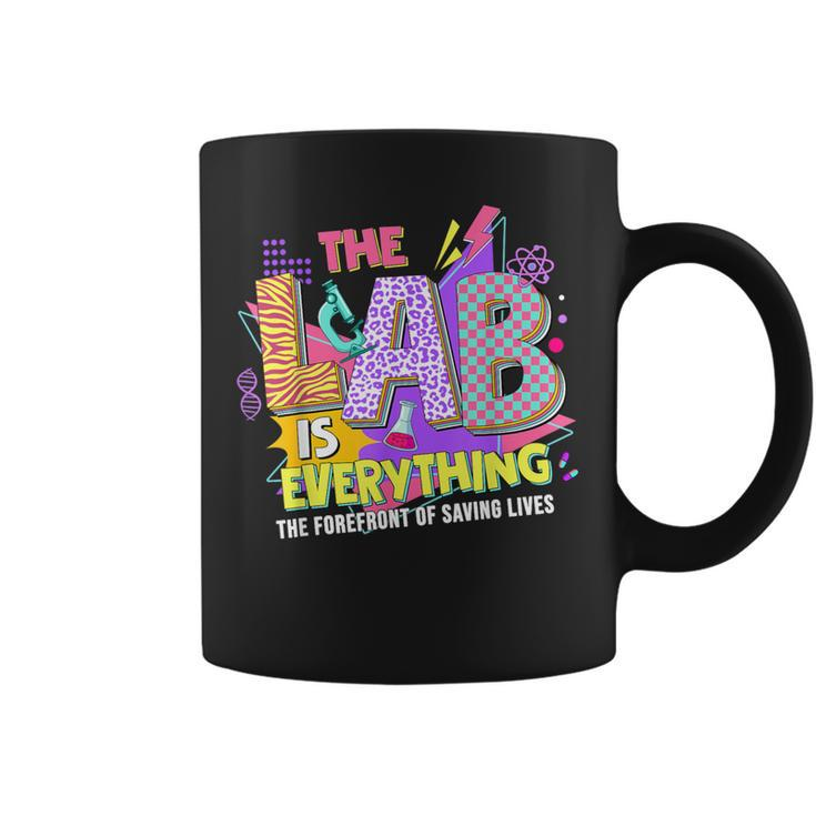 The Lab Is Every Thing Lab Week Laboratory Teachers Womens Coffee Mug