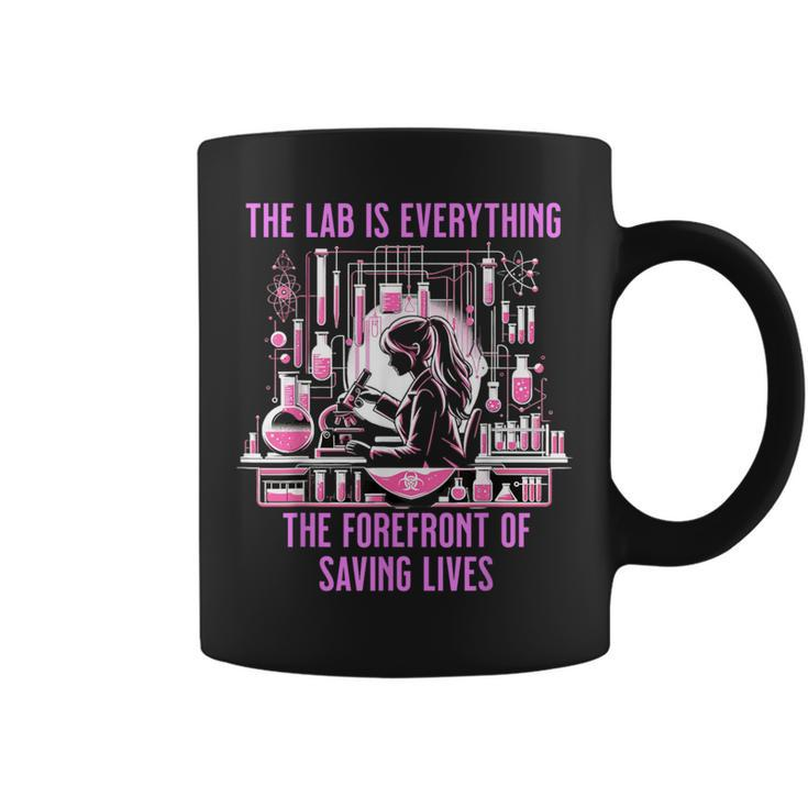 The Lab Is Everything The Forefront Of Saving Lives Lab Week Coffee Mug