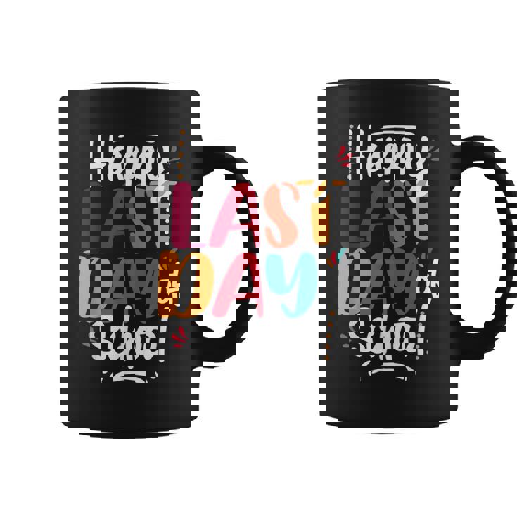 Last Day Of School Teacher End Of School Year Summer Break Coffee Mug