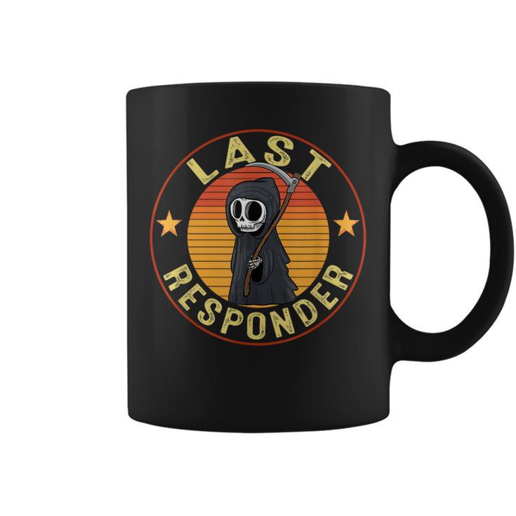 Last Responder Grim Reaper Dark Meme Mortician Vintage Coffee Mug