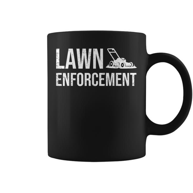 Lawn Enforcement Gardener Dad Farthers Day Coffee Mug