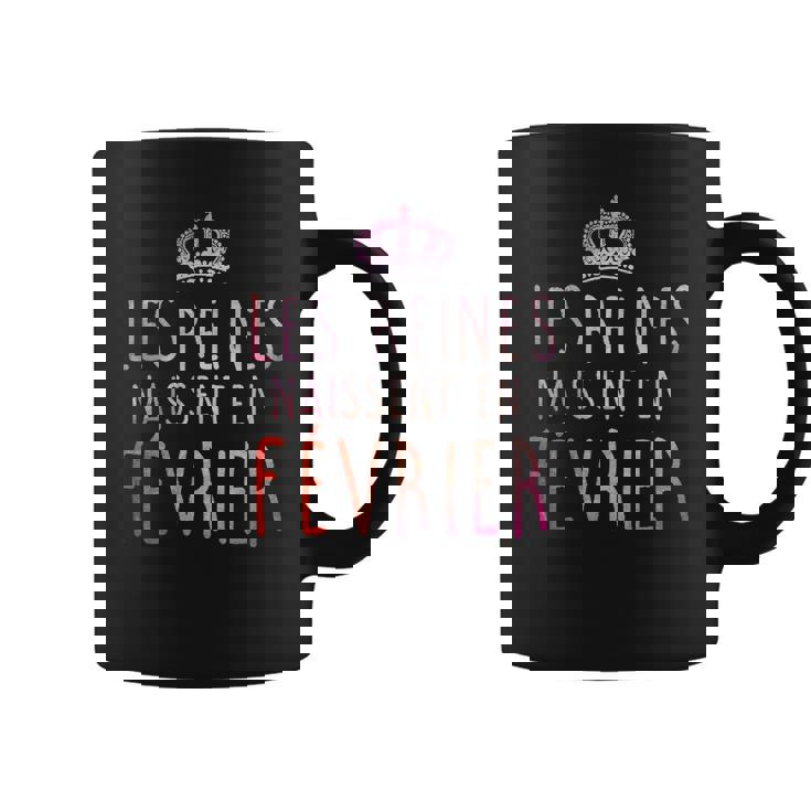 Les Reines Naissent En Fevrier Tshirt Tasse