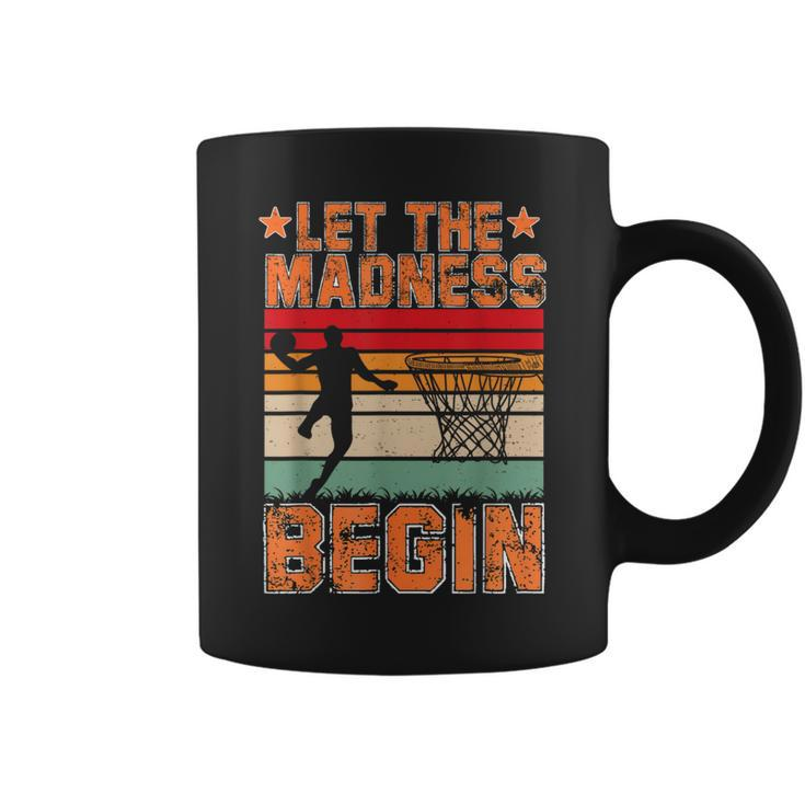 Let The Madness Begin Lover Basketball Coffee Mug