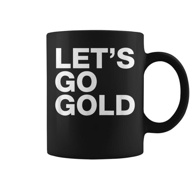 Let's Go Gold Saying Sports Team Mom Dad Humor Coffee Mug