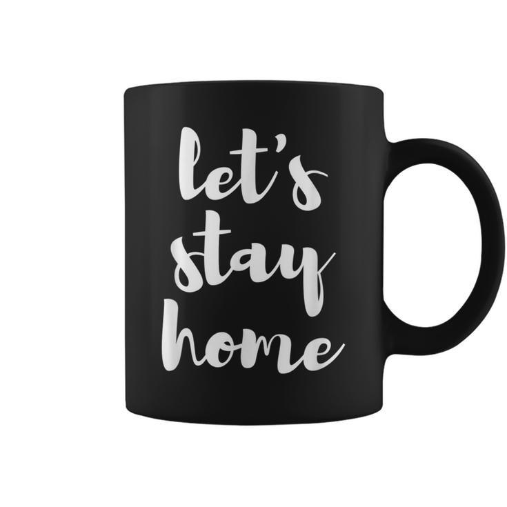 Let's Stay Home SeasonCoffee Mug