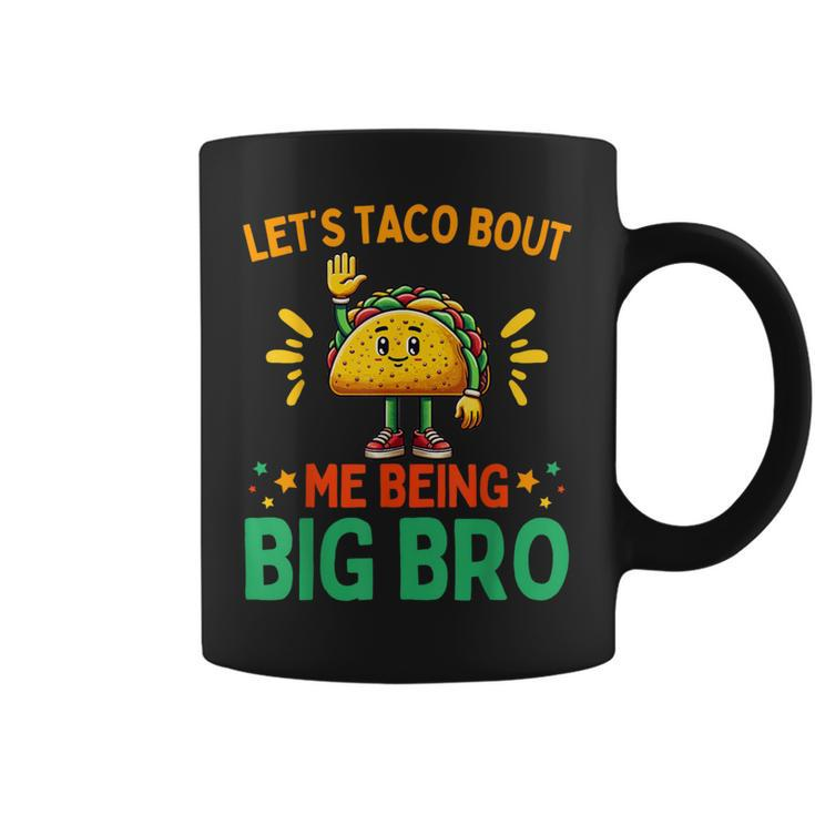 Let's Taco Bout Me Being Big Bro Brother Baby Announcement Coffee Mug